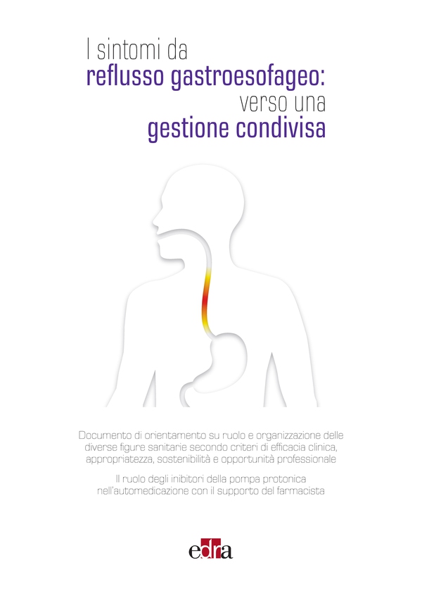 I sintomi da reflusso gastroesofageo: verso una gestione condivisa - Librerie.coop I sintomi da reflusso gastroesofageo: verso una gestione condivisa - Librerie.coop