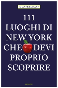 111 luoghi di New York che devi proprio scoprire - Librerie.coop