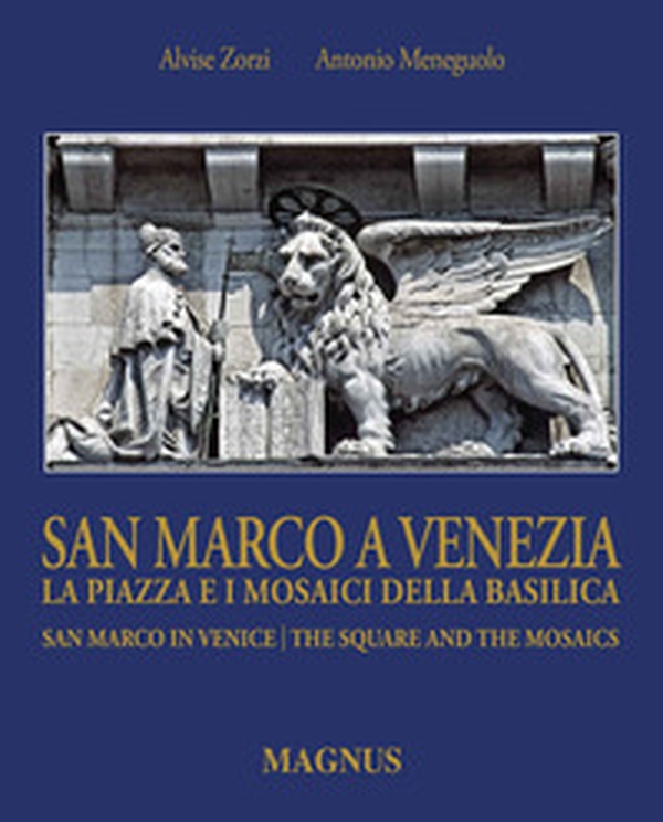 San Marco a Venezia. La piazza e i mosaici della basilica-San Marco in Venice. The Square and the mosaics - Librerie.coop San Marco a Venezia. La piazza e i mosaici della basilica-San Marco in Venice. The Square and the mosaics - Librerie.coop