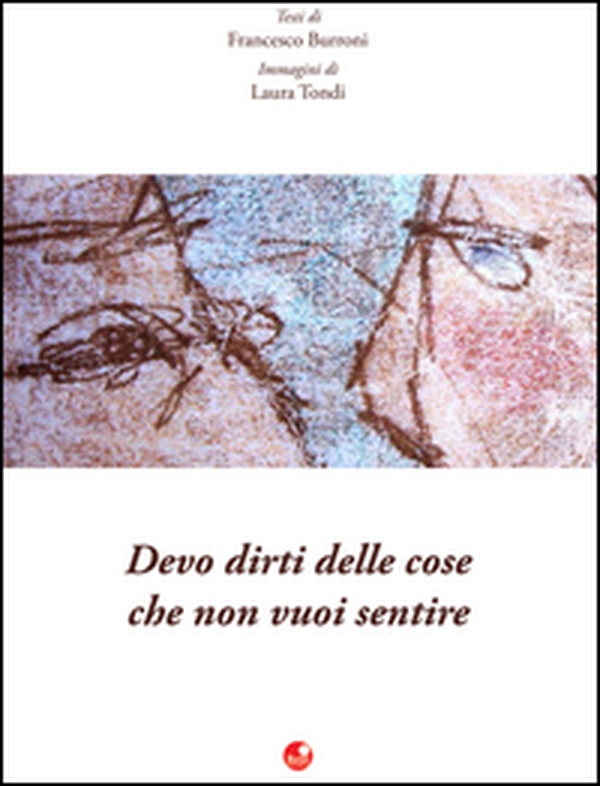 Devo dirti delle cose che non vuoi sentire - Librerie.coop Devo dirti delle cose che non vuoi sentire - Librerie.coop