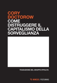 Come distruggere il capitalismo della sorveglianza - Librerie.coop
