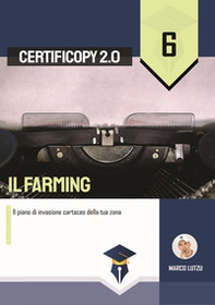 Il farming. Il piano di invasione cartaceo della tua zona - Librerie.coop