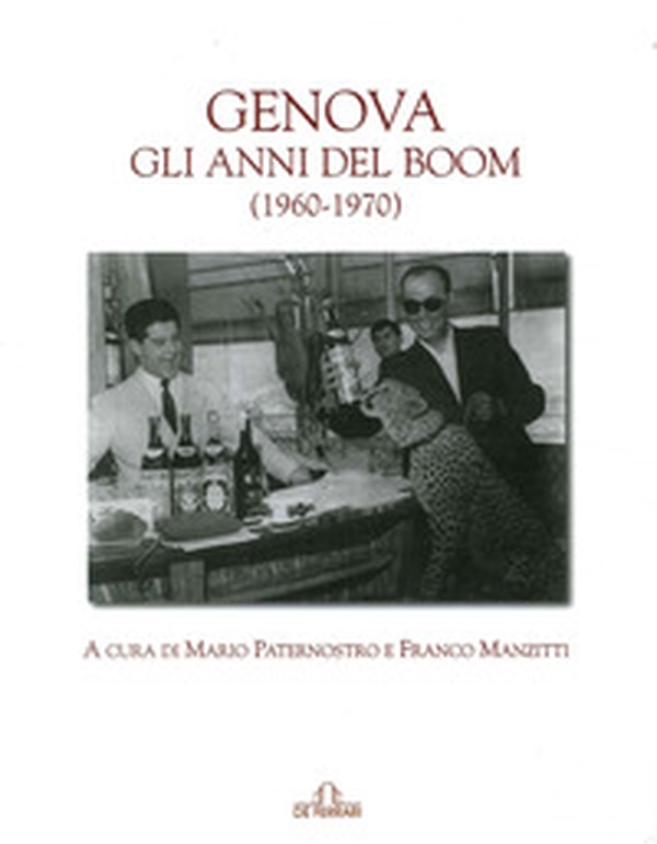 Genova. Gli anni del boom (1960-1970) - Librerie.coop Genova. Gli anni del boom (1960-1970) - Librerie.coop