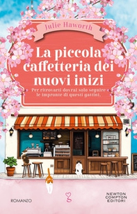 La piccola caffetteria dei nuovi inizi - Librerie.coop