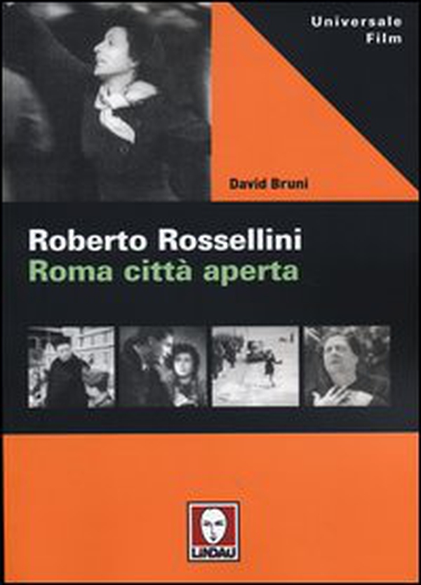 Roberto Rossellini. Roma città aperta - Librerie.coop Roberto Rossellini. Roma città aperta - Librerie.coop