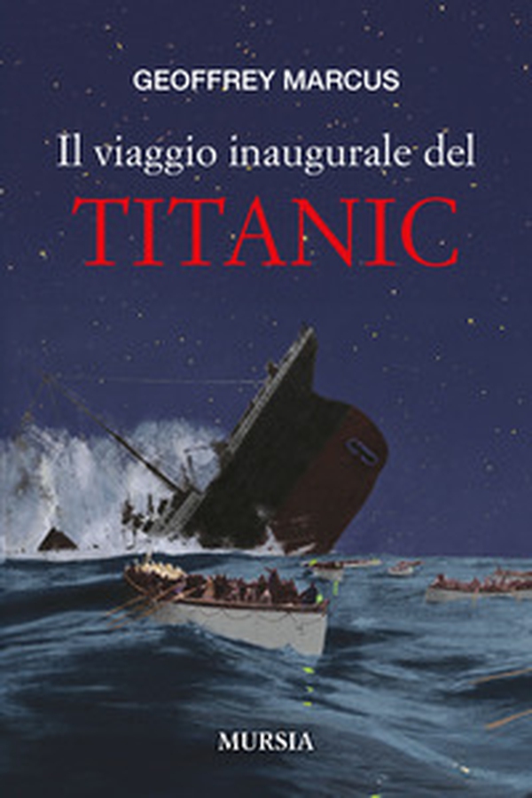 Il viaggio inaugurale del Titanic - Librerie.coop Il viaggio inaugurale del Titanic - Librerie.coop