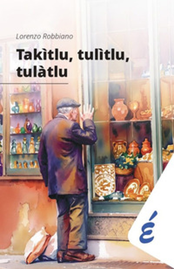 Takìtlu, tulìtlu, tulàtlu - Librerie.coop