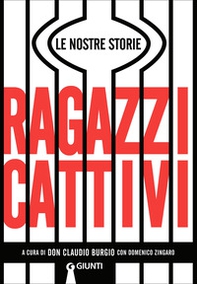 Ragazzi cattivi. Le nostre storie - Librerie.coop Ragazzi cattivi. Le nostre storie - Librerie.coop