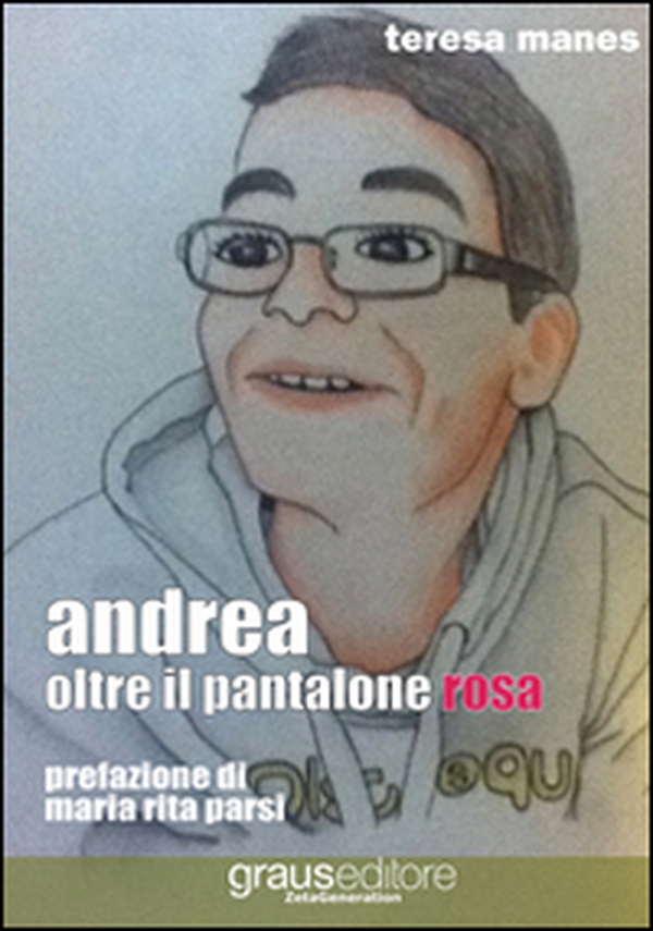 Andrea oltre il pantalone rosa - Librerie.coop Andrea oltre il pantalone rosa - Librerie.coop