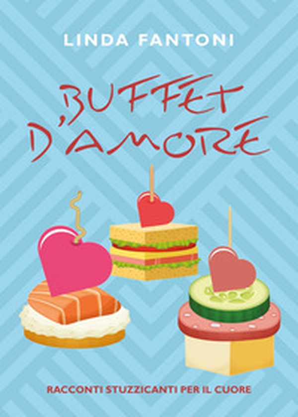 Buffet d'amore - Librerie.coop Buffet d'amore - Librerie.coop