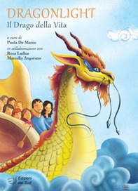 Dragonlight. Il drago della vita - Librerie.coop