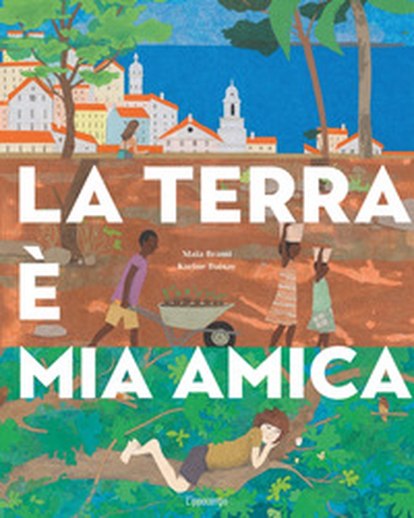 La terra è mia amica - Librerie.coop La terra è mia amica - Librerie.coop