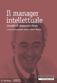 Il manager intellettuale. L'eredità di Alessandro Pansa - Librerie.coop
