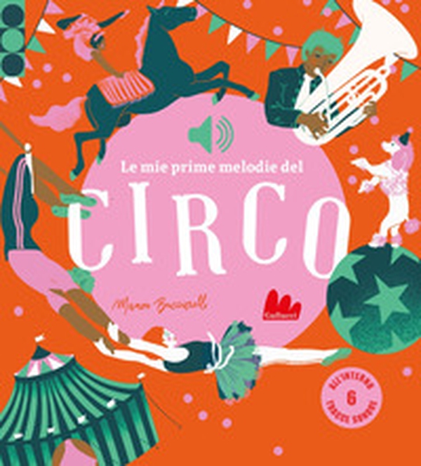 Le mie prime melodie del circo - Librerie.coop Le mie prime melodie del circo - Librerie.coop