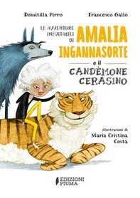 Le avventure inevitabili di Amalia Ingannasorte e il Candemone Cerasino - Librerie.coop Le avventure inevitabili di Amalia Ingannasorte e il Candemone Cerasino - Librerie.coop