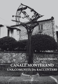 Canale Monterano. Una comunità da raccontare - Librerie.coop Canale Monterano. Una comunità da raccontare - Librerie.coop