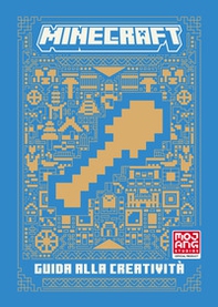 Minecraft. Guida alla creatività - Librerie.coop