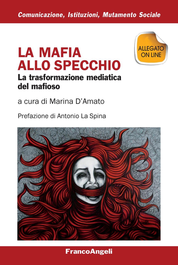 La mafia allo specchio. La trasformazione mediatica del mafioso - Librerie.coop La mafia allo specchio. La trasformazione mediatica del mafioso - Librerie.coop