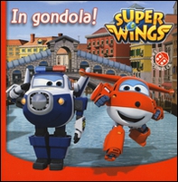 In gondola! Super Wings - Librerie.coop
