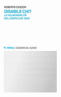 Disabile chi? La vulnerabilità del corpo che tace - Librerie.coop