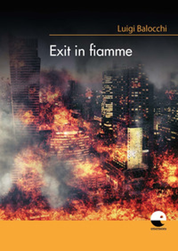 Exit in fiamme - Librerie.coop Exit in fiamme - Librerie.coop