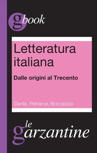 Letteratura italiana. Dalle origini al Trecento. Dante, Petrarca, Boccaccio - Librerie.coop Letteratura italiana. Dalle origini al Trecento. Dante, Petrarca, Boccaccio - Librerie.coop
