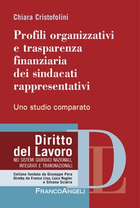 Profili organizzativi e trasparenza finanziaria dei sindacati rappresentativi - Librerie.coop Profili organizzativi e trasparenza finanziaria dei sindacati rappresentativi - Librerie.coop