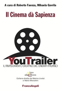 Il cinema dà sapienza. Il Rinascimento digitale del cinema italiano - Librerie.coop