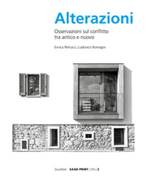 Alterazioni. Osservazioni sul conflitto tra antico e nuovo - Librerie.coop Alterazioni. Osservazioni sul conflitto tra antico e nuovo - Librerie.coop