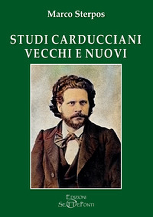 Studi carducciani vecchi e nuovi - Librerie.coop Studi carducciani vecchi e nuovi - Librerie.coop