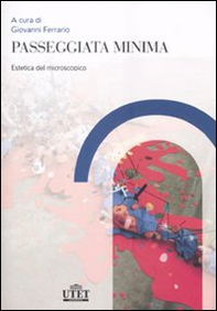 Passeggiata minima. Estetica del macroscopico - Librerie.coop