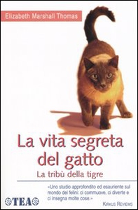 La vita segreta del gatto. La tribù della tigre - Librerie.coop La vita segreta del gatto. La tribù della tigre - Librerie.coop