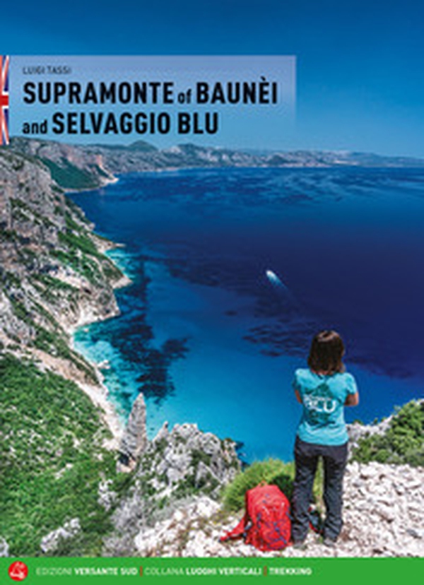 Il Supramonte di Baunèi e il Selvaggio blu. Ediz. inglese - Librerie.coop Il Supramonte di Baunèi e il Selvaggio blu. Ediz. inglese - Librerie.coop
