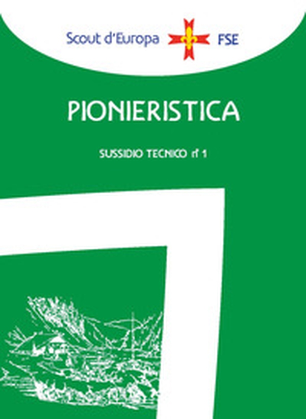 Pionieristica. Sussidio tecnico - Librerie.coop Pionieristica. Sussidio tecnico - Librerie.coop