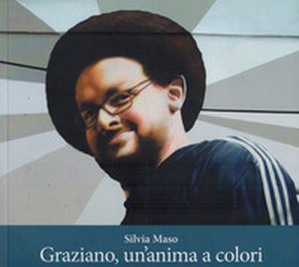 Graziano, un'anima a colori - Librerie.coop Graziano, un'anima a colori - Librerie.coop