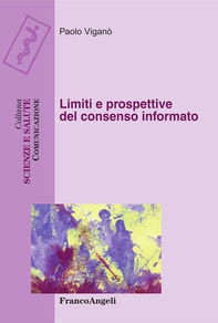 Limiti e prospettive del consenso informato - Librerie.coop Limiti e prospettive del consenso informato - Librerie.coop