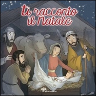 Ti racconto il Natale - Librerie.coop Ti racconto il Natale - Librerie.coop