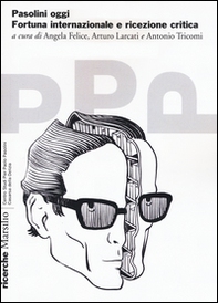 Pasolini oggi. Fortuna internazionale e ricezione critica - Librerie.coop