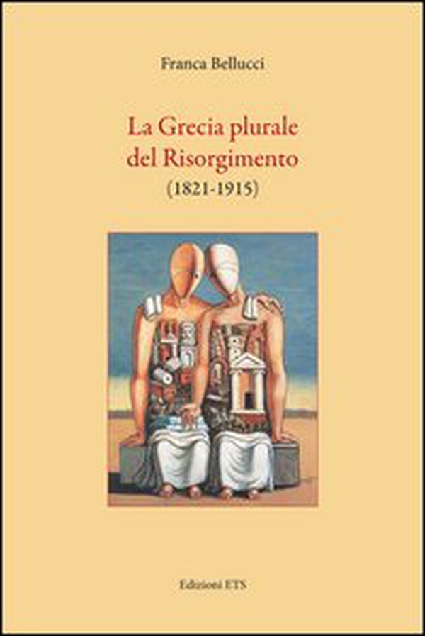 La Grecia plurale del risorgimento (1821-1915) - Librerie.coop La Grecia plurale del risorgimento (1821-1915) - Librerie.coop