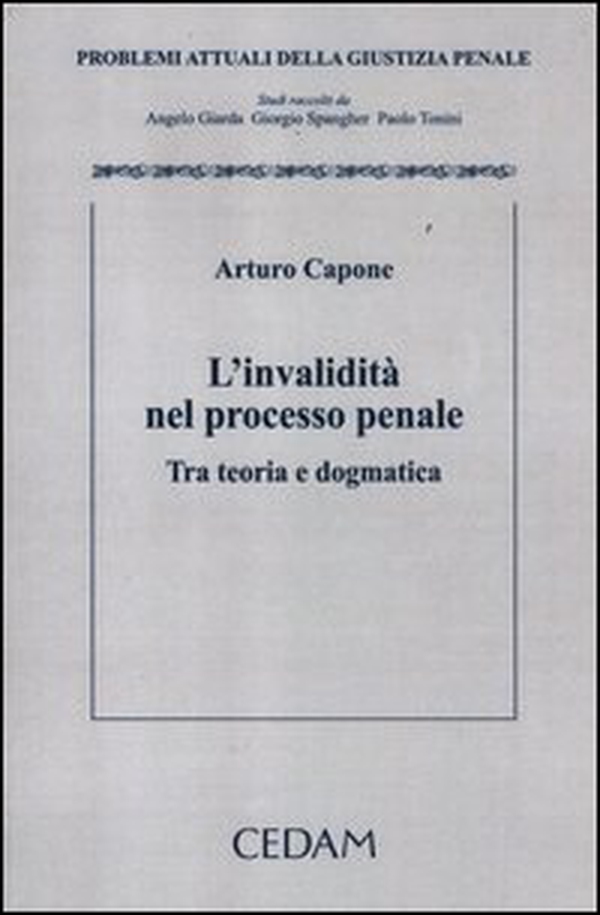 L'invalidità nel processo penale. Tra teoria e dogmatica - Librerie.coop L'invalidità nel processo penale. Tra teoria e dogmatica - Librerie.coop