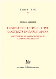 Unsuspected competitive contexts in early opera. Monteverdi's milanese challenge to Florence's Euridice (1600) - Librerie.coop