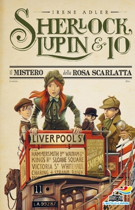 Sherlock, Lupin & Io - 3. Il mistero della Rosa Scarlatta - Librerie.coop Sherlock, Lupin & Io - 3. Il mistero della Rosa Scarlatta - Librerie.coop