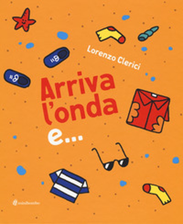 Arriva l'onda e... - Librerie.coop Arriva l'onda e... - Librerie.coop