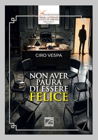 Non aver paura di essere felice - Librerie.coop