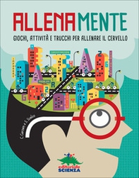 Allenamente. Giochi, attività e trucchi per allenare il cervello - Librerie.coop