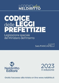 Codice delle leggi prefettizie. Legislazione speciale del Ministero dell'Interno - Librerie.coop Codice delle leggi prefettizie. Legislazione speciale del Ministero dell'Interno - Librerie.coop