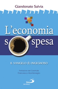 L'economia sospesa. Il Vangelo (è) ingegnoso - Librerie.coop