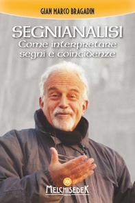 Segnianalisi. Come interpretare segni e coincidenze - Librerie.coop