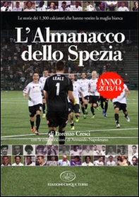 L'almanacco dello Spezia - Librerie.coop