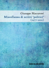 Miscellanea di scritti «politici» (1977-2010) - Librerie.coop Miscellanea di scritti «politici» (1977-2010) - Librerie.coop